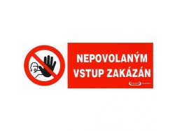 (obrázek pro) Tabulka - Nepovolaným vstup zakázán, samolepka 210x74 mm