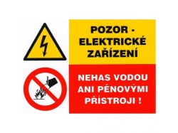 (obrázek pro) Tabulka - Pozor- elektrické zařízení Nehas vodou ani pěnovými přístroji!, samolepka A7